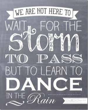 FREE printable quote art: Dance In The Rain #chalkboard #freeprintable ...