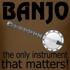 Funny Banjo Quote T-Shirts