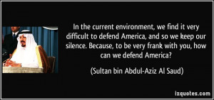 the current environment, we find it very difficult to defend America ...