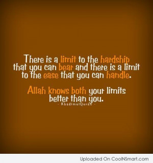 Adversity Quote: There is a limit to the hardship...