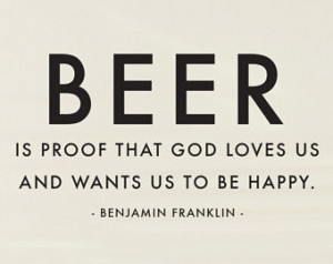 Benjamin Franklin Quotes Beer Is Proof Quote - Wall Decal Custom Vinyl ...