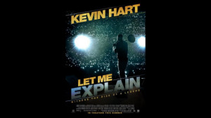 Kevin Hart: Let Me Explain, Kevin Hart