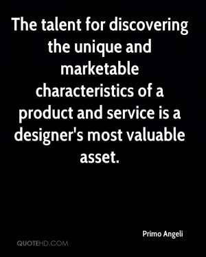 ... of a product and service is a designer's most valuable asset
