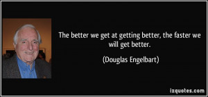 More Douglas Engelbart Quotes