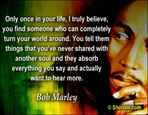 Quotes Changing Your Life Around ~ 28 Life-Changing Bob Marley Quotes ...