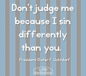 Don't judge me because I sin differently than you. The Merciful Obtain ...