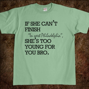 Too Young For You Bro Quote Top