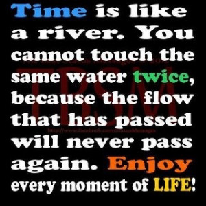 Enjoy every moment of life!