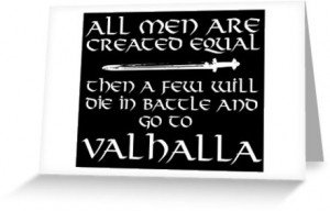 Amazing Viking-Inspired 'All Men are Created Equal Then a Few Will Die ...