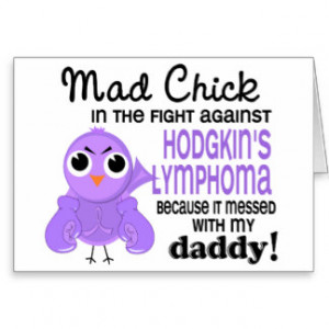 Mad Chick 2 Daddy Hodgkin's Lymphoma / Disease Greeting Cards