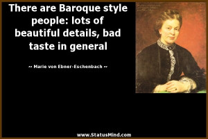 ... taste in general - Marie von Ebner-Eschenbach Quotes - StatusMind.com