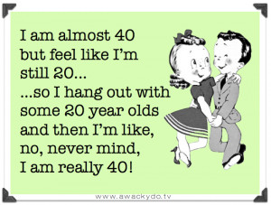Turning 40 Funny Quotes