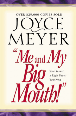 Me and My Big Mouth!: Your Answer is Right Under Your Nose