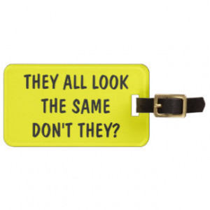 Funny quote luggage tag for bags and suitcases