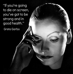 Movie Actor Quote - Greta Garbo - Film Actor Quote #gretagarbo ...