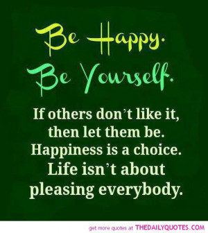 be-happy-happiness-is-a-choice-quote-life-quotes-sayings-pictures-pics ...