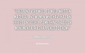 quote-Samantha-Morton-i-respond-very-well-to-well-written-material ...