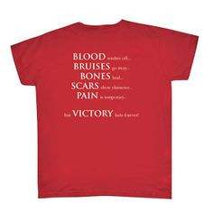 Blood washes off..... Bruises go away.... Bones heal..... Scars show ...