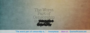 The worst part of censorship is…” – Anonymous motivational ...