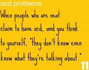 Neatness is not OCD --> intrusive, obsessive thoughts that don't go ...