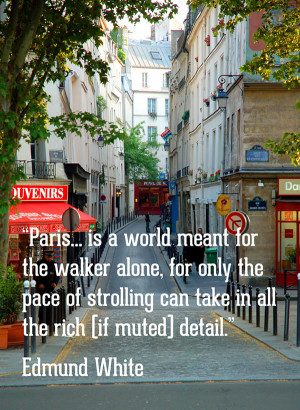 Edmund White Quote About Paris 600x821