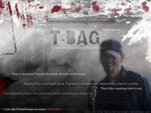 Wallpaper bout T-Bag ( Prison Break ) and some quotes of him that i ...