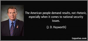 ... especially when it comes to national security issues. - J. D. Hayworth