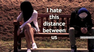 hate distance between us quotes pics