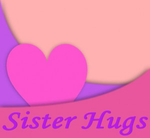sister hugs
