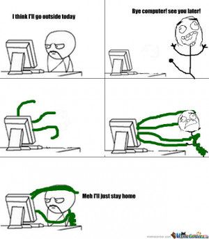 This Is What Happens When I Try To Leave The Computer