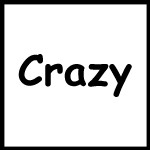 Crazy quotes are mostly funny quotes about something that is crazy.