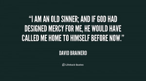 quote-David-Brainerd-i-am-an-old-sinner-and-if-241014.png