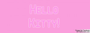 hello kitty quotes source http firstcovers com userquotes 4360 hello ...