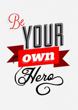 you can't mistreat a girl who is the hero of her own story! be your ...