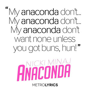 Anaconda #NickiMinaj #Lyrics http://www.metrolyrics.com/anaconda ...