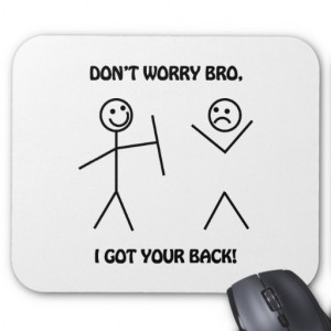 Got Your Back - Funny Stick Figures Mousepads