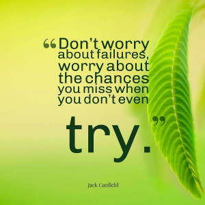 you miss when you don t even try jack canfield