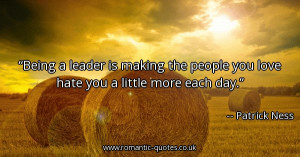 being-a-leader-is-making-the-people-you-love-hate-you-a-little-more ...