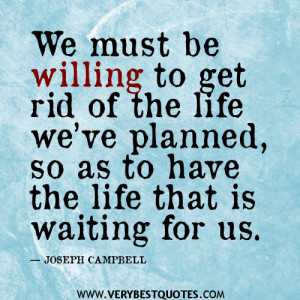 great life quotes, living life quotes, get rid of the life we’ve ...