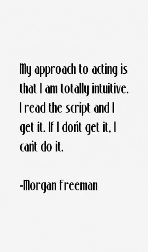 Morgan Freeman Quotes & Sayings