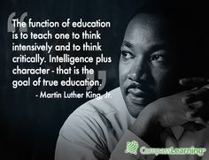 What a great quote about education from Dr. Martin Luther King, Jr ...
