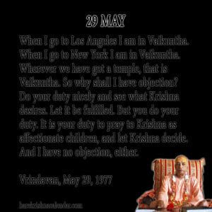 quotes of Srila Prabhupada, which he spock in the month of May