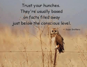 Trust your hunches
