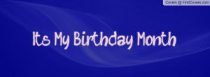 It's My Birthday Month Profile Facebook Covers