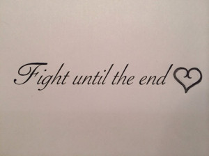 ... up, stay strong, tattoo, fighter heart, fight until the end ️