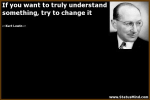 Kurt Lewin Kurt lewin quotes