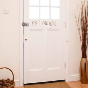 PS I Love You - Door - Entryway - Foyer - Quote Wall Decals Stickers