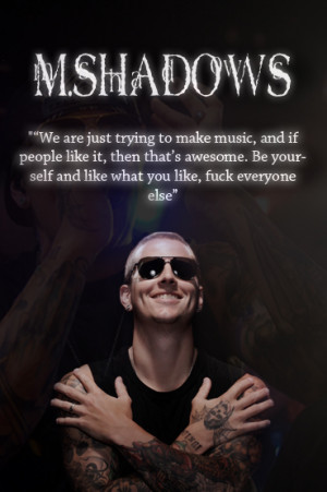 Matt Shadows' Quote