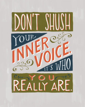 ... shush your inner voice, it’s who you really are. #quote #taolife