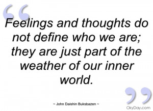 feelings and thoughts do not define who we